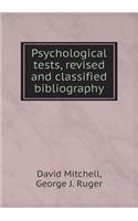 Psychological Tests, Revised and Classified Bibliography