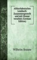 Althochdeutsches Lesebuch: Zusammengestellt und mit Glossar versehen (German Edition)