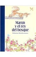 Martin y El Rey del Bosque: (Especiales de a la Orilla del Viento)