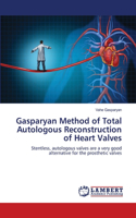 Gasparyan Method of Total Autologous Reconstruction of Heart Valves