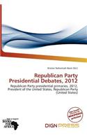 Republican Party Presidential Debates, 2012: (English)