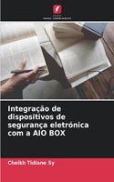 Integração de dispositivos de segurança eletrónica com a AIO BOX