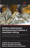 Analiza wlaściwości mechanicznych betonu z muszlami ostryg