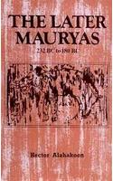 The Later Mauryas 232 BC To 180 BC