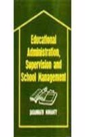 Educational Administration, Supervision and School Management