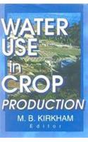 Water Use in Crop Production