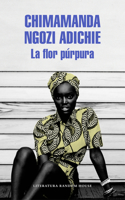 La Flor Púrpura / Purple Hibiscus: A Novel