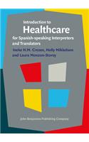 Introduction to Healthcare for Spanish-speaking Interpreters and Translators