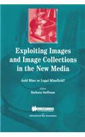 Exploiting Images and Image Collections in the New Media