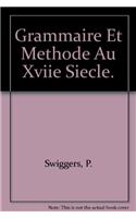 Grammaire Et Methode Au Xviie Siecle