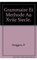 Grammaire Et Methode Au Xviie Siecle