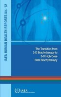 The Transition from 2-D Brachytherapy to 3-D High Dose Rate Brachytherapy (Russian Edition)