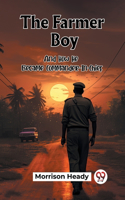 Farmer Boy And How He Became Commander-In-Chief