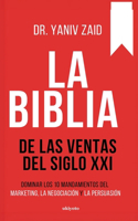 La Biblia De LAS Ventas Del Siglo Xxi