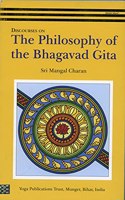 Discourses on the Philosophy of the Bhagavad Gita