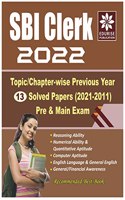 SBI Clerk 2022 Topic wise Chapter wise 13 Previous Year Solved Papers (2021-2011) Pre & Main Exam