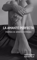 Amante Perfecta: Poemas de amor e intimidad