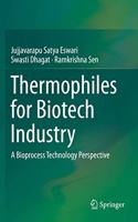 Thermophiles for Biotech Industry