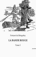 Bande Rouge: Tome 1