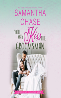 You May Kiss the Groomsman