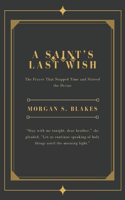 A Saint's Last Wish