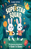 The Amazing Adventures of Zoom and Zooma: (2 The Superstar Squad)