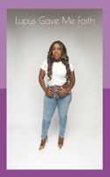 Lupus Gave Me Faith