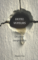 Hotel Voyeurs: Un amor insoportable