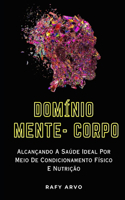 Domínio Mente- Corpo