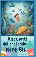 Racconti dal profondo Mare Blu: Insegnate ai vostri figli lezioni preziose