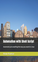 Automation with Shell Script