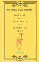 Warm-Up and Flexibility for Euphonium Vol-1: London