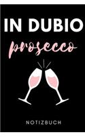 In Dubio Prosecco Notizbuch
