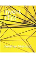 Invent This!