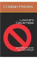 Lowcarb Cleverness: get ready for great low-carb-lifestyle