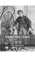 Under the Lilacs: Large Print