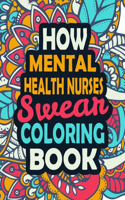 How Mental Health Nurses Swear Coloring Book