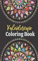 Kaleidoscope Coloring Book: For Adults Relaxation Beautifully Designed Coloring Book With 50 Mandala Patterns