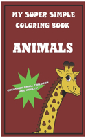 My Super Simple Coloring Book: Animals