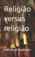 Religiao versus religiao