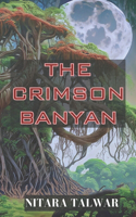 The Crimson Banyan