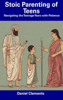 Stoic Parenting of Teens