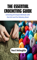 The Essential Crocheting Guide