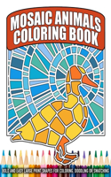 Mosaic Animals Coloring Book: Simple Shapes for Adult Relaxation and Stress Relief Fun
