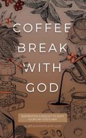 Coffee Break with God