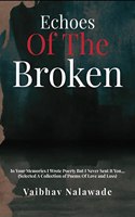 Echoes of the Broken