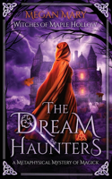 Dream Haunters: A Metaphysical Mystery of Magick