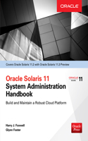 Oracle Solaris 11.2 System Administration Handbook (Oracle Press): (Oracle Press)