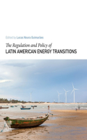 Regulation and Policy of Latin American Energy Transitions