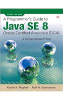 Programmer's Guide to Java SE 8 Oracle Certified Associate (OCA), A